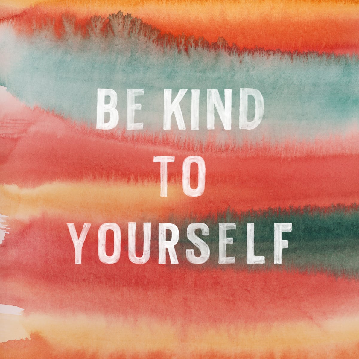 Be Kind To Yourself  by ALICIA BOCK