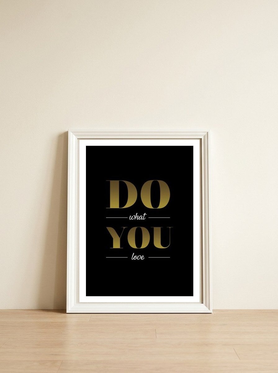 Do What You Love — framed, leaning against the wall