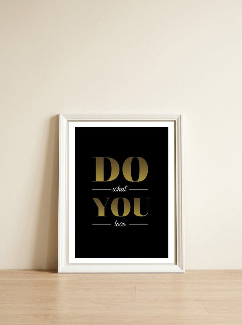 Do What You Love — framed, leaning against the wall