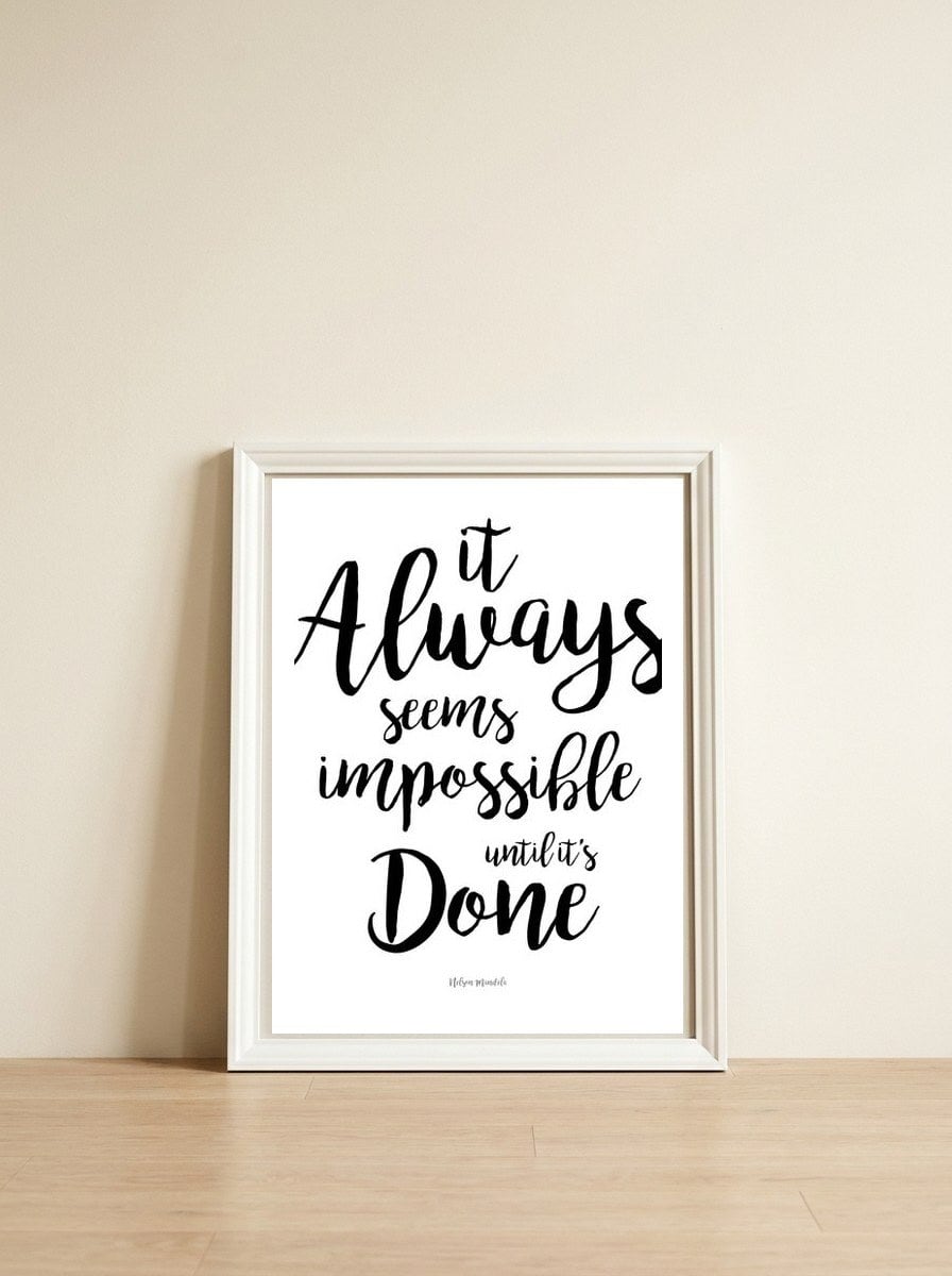 Nelson Mandela Quote — framed, leaning against the wall