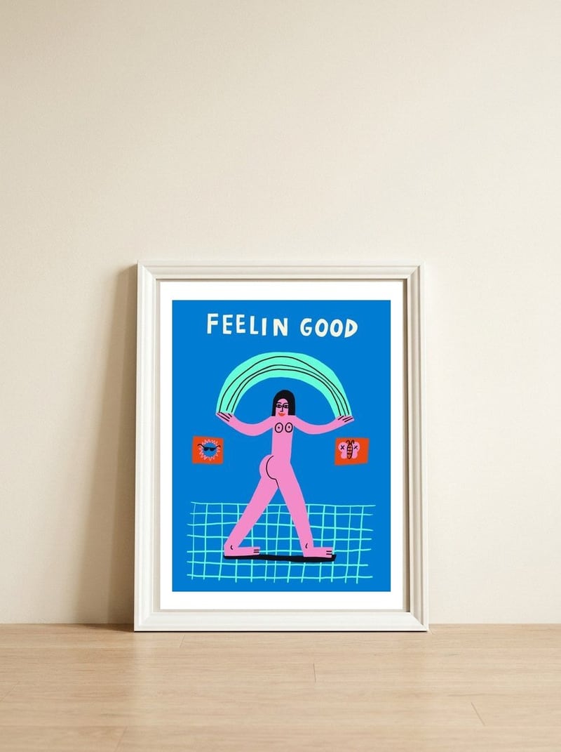 Feelin Good — framed, leaning against the wall