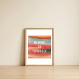 Be Kind To Yourself  — framed, leaning against the wall thumbnail