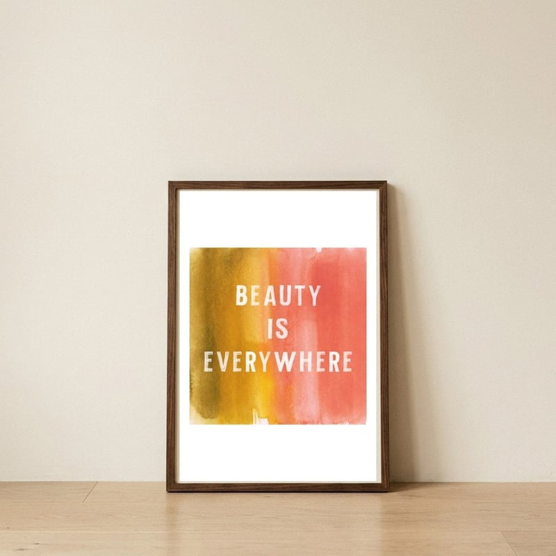 Beauty  — framed, leaning against the wall