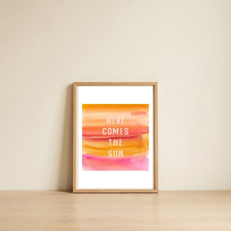 Here Comes The Sun — framed, leaning against the wall