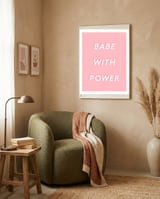 Babe With Power framed in a tender room thumbnail