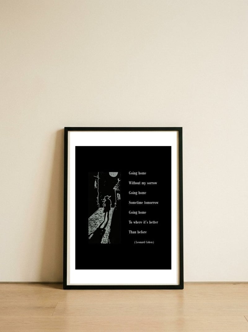 Going Home - Tribute to Leonard Cohen — framed, leaning against the wall
