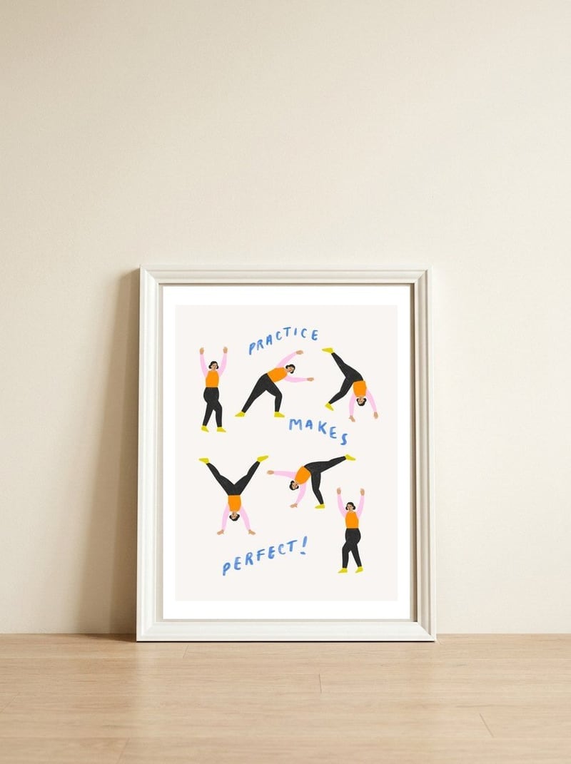 Practice Makes Perfect — framed, leaning against the wall