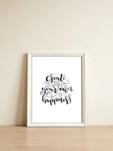 Create Your Own Happiness — framed, leaning against the wall thumbnail