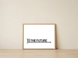 TO THE FUTURE — framed, leaning against the wall thumbnail