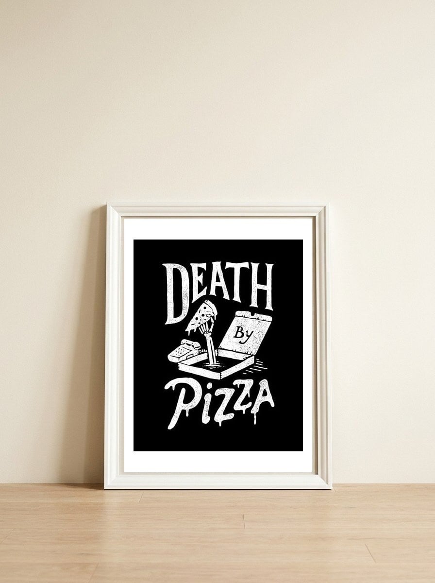 Death By Pizza — framed, leaning against the wall