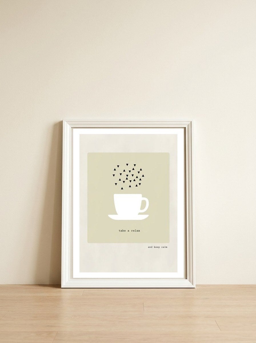 take a relax - coffee time  — framed, leaning against the wall