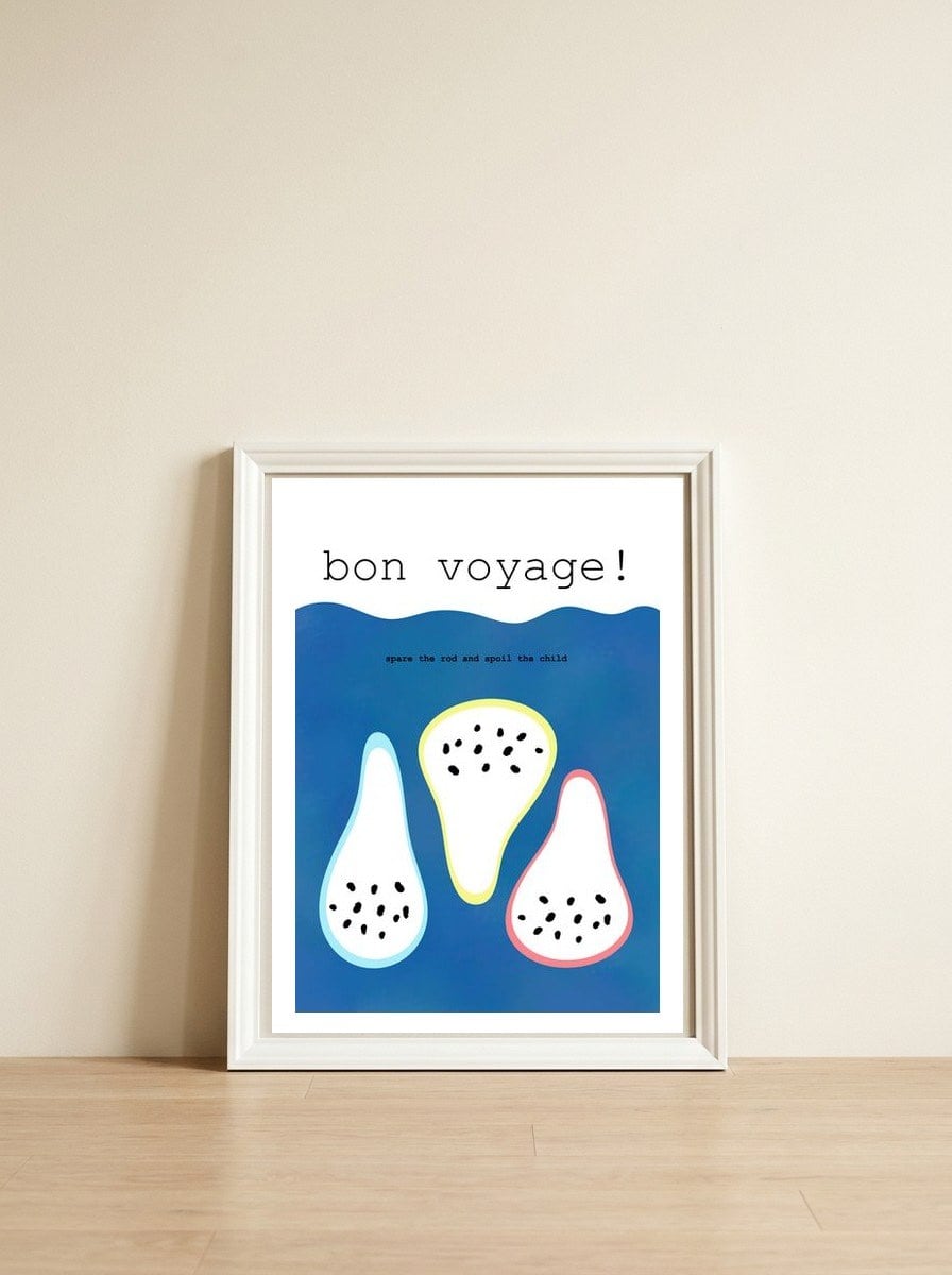 bon voyage!  — framed, leaning against the wall