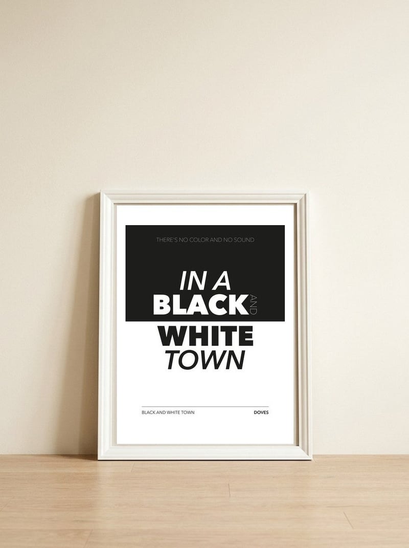 Doves - Black And White Town — framed, leaning against the wall