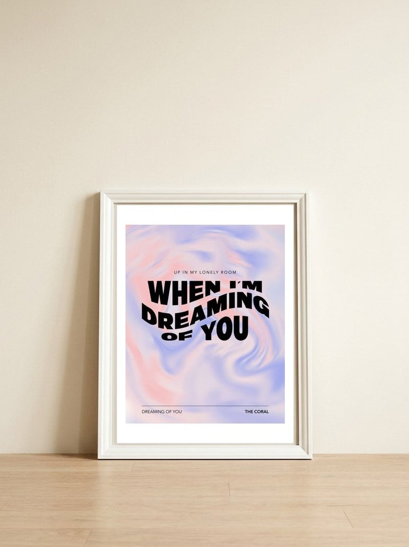 The Coral - Dreaming Of You — framed, leaning against the wall