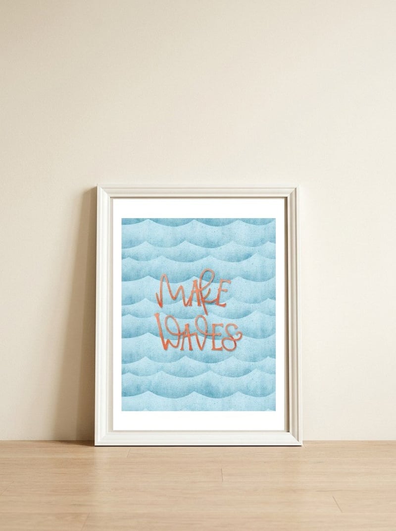 Make Waves — framed, leaning against the wall