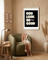 You Look So Good framed in a tender room thumbnail