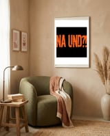 Na Und?! So what?! framed in a tender room thumbnail