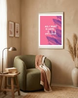 All I Want Is Love....and A Drink framed in a tender room thumbnail