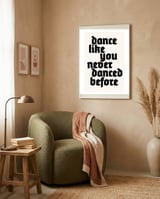 Dance Like Never Before framed in a tender room thumbnail