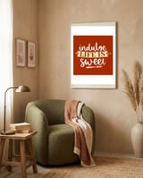 Indulge Life Is Sweet  framed in a tender room thumbnail