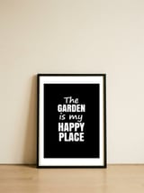 the-garden-is-my-happy-place — framed, leaning against the wall thumbnail