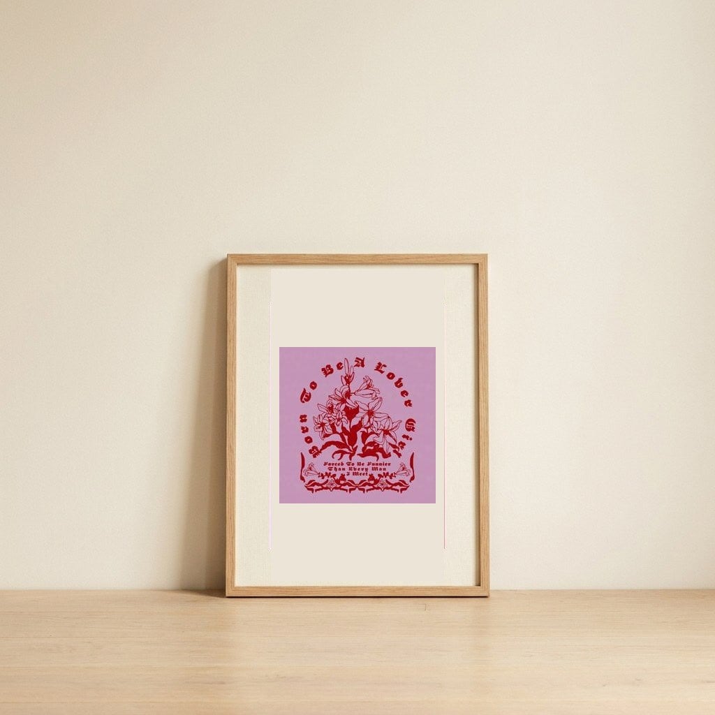 Gothic Floral Quote — framed, leaning against the wall
