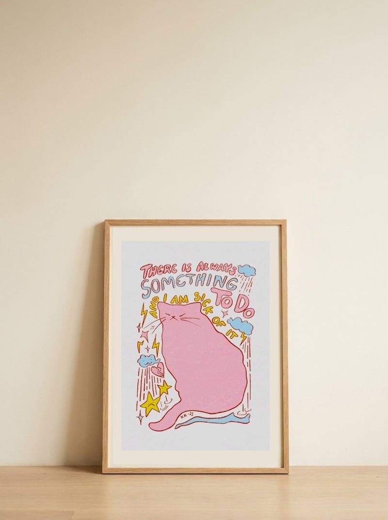 Sick Of It Cat — framed, leaning against the wall