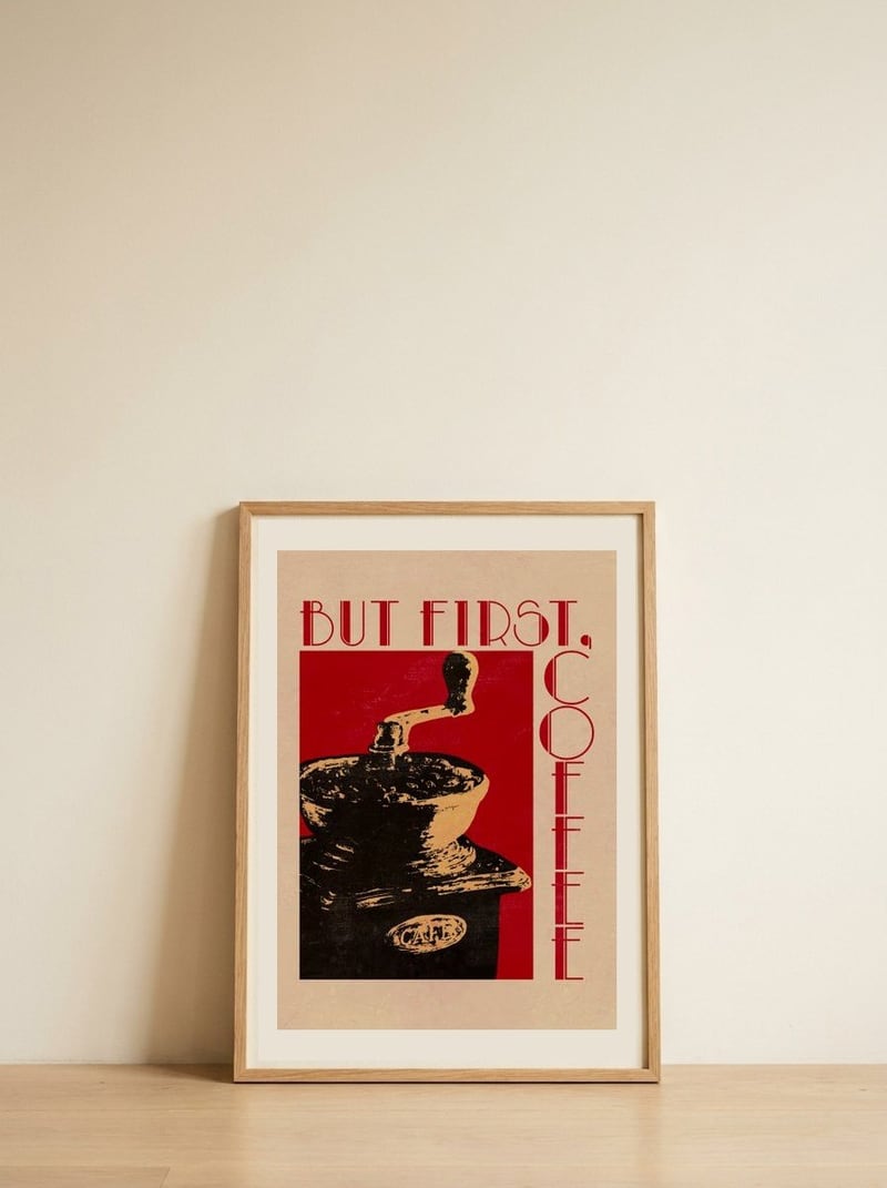 But First Coffee — framed, leaning against the wall