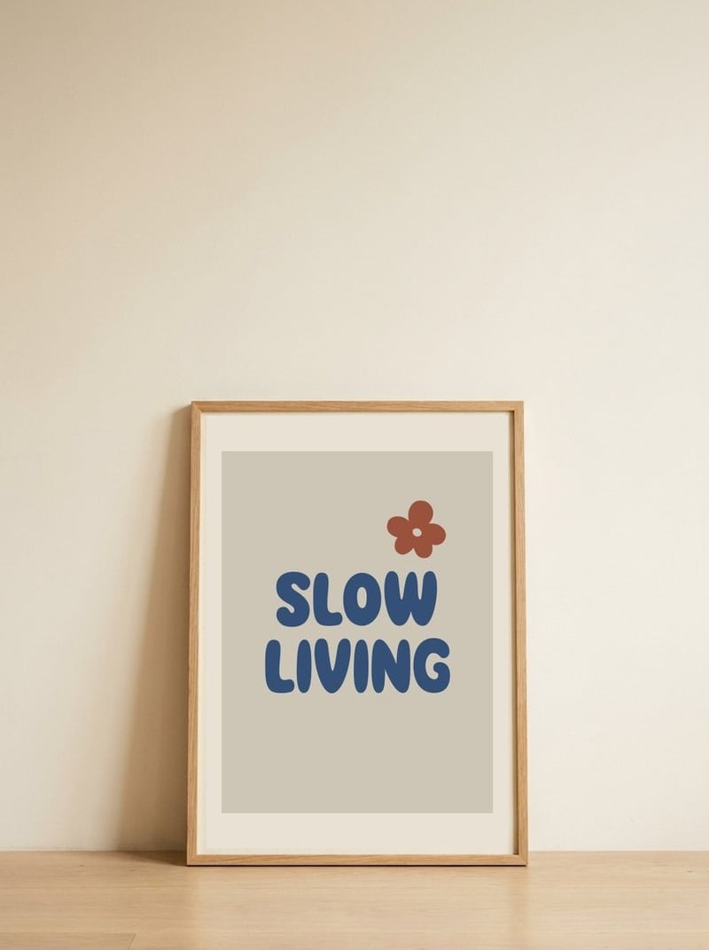Slow Living Bloom — framed, leaning against the wall
