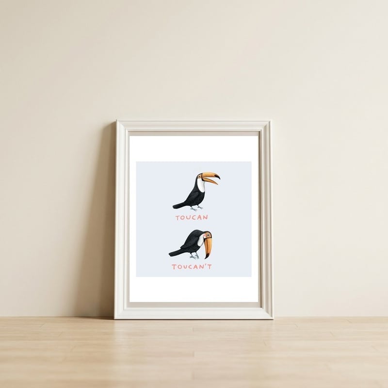 Toucan Toucan't — framed, leaning against the wall
