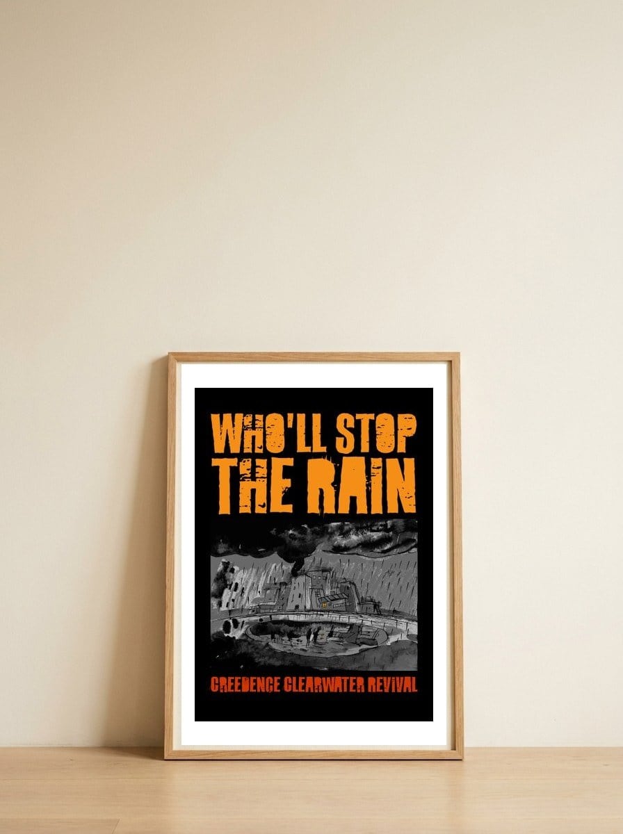 Who'll Stop The Rain — framed, leaning against the wall