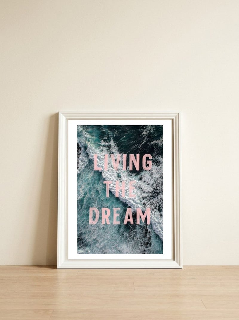 Living The Dream — framed, leaning against the wall
